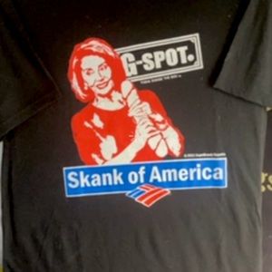 G-Spot Brand “ Nancy Pelosi Skank of America” tee
